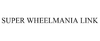 SUPER WHEELMANIA LINK