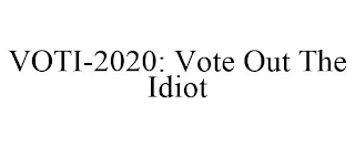 VOTI-2020: VOTE OUT THE IDIOT