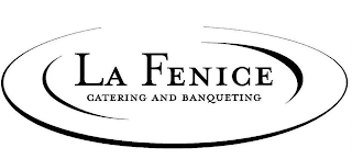 LA FENICE CATERING AND BANQUETING