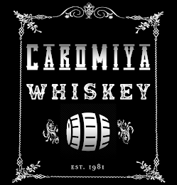 CAROMIYA WHISKEY EST. 1981