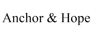 ANCHOR & HOPE