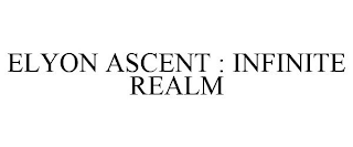 ELYON ASCENT : INFINITE REALM