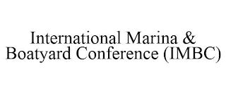 INTERNATIONAL MARINA & BOATYARD CONFERENCE (IMBC)