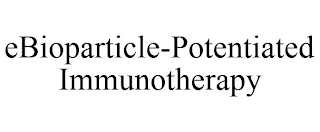 EBIOPARTICLE-POTENTIATED IMMUNOTHERAPY