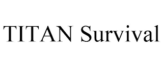 TITAN SURVIVAL