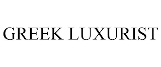 GREEK LUXURIST