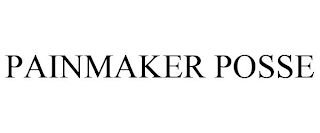 PAINMAKER POSSE