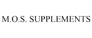 M.O.S. SUPPLEMENTS