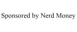 SPONSORED BY NERD MONEY