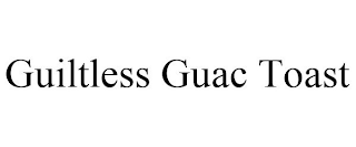 GUILTLESS GUAC TOAST
