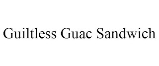 GUILTLESS GUAC SANDWICH