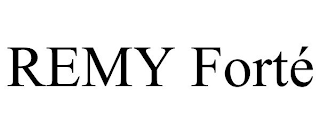 REMY FORTÉ