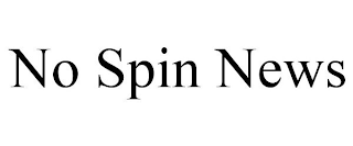 NO SPIN NEWS