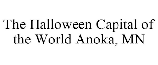 THE HALLOWEEN CAPITAL OF THE WORLD ANOKA, MN