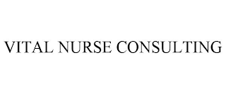 VITAL NURSE CONSULTING