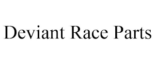 DEVIANT RACE PARTS