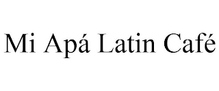 MI APÁ LATIN CAFÉ