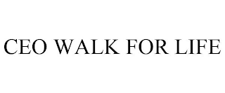 CEO WALK FOR LIFE