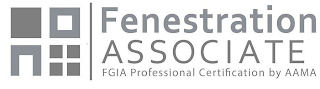 FENESTRATION ASSOCIATE FGIA PROFESSIONAL CERTIFICATION BY AAMA