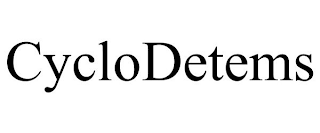 CYCLODETEMS