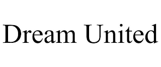 DREAM UNITED