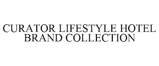 CURATOR LIFESTYLE HOTEL BRAND COLLECTION