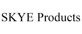 SKYE PRODUCTS