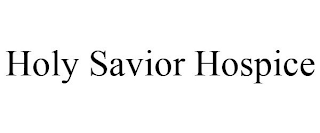 HOLY SAVIOR HOSPICE