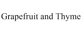 GRAPEFRUIT AND THYME