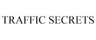 TRAFFIC SECRETS