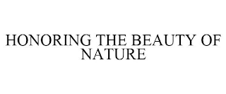 HONORING THE BEAUTY OF NATURE
