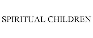 SPIRITUAL CHILDREN