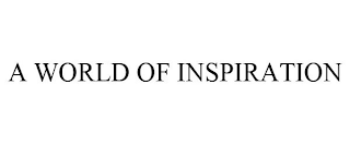 A WORLD OF INSPIRATION