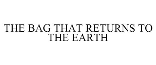 THE BAG THAT RETURNS TO THE EARTH