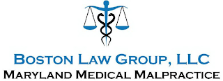 BOSTON LAW GROUP, LLC MARYLAND MEDICAL MALPRACTICE