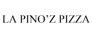 LA PINO'Z PIZZA