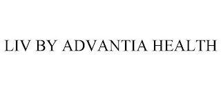 LIV BY ADVANTIA HEALTH