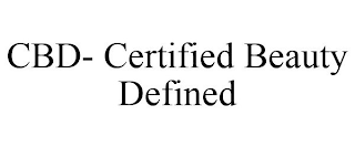 CBD- CERTIFIED BEAUTY DEFINED