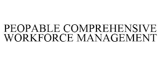 PEOPABLE COMPREHENSIVE WORKFORCE MANAGEMENT