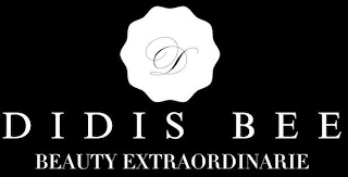 D DIDIS BEE BEAUTY EXTRAORDINARIE