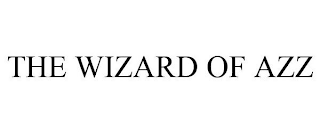 THE WIZARD OF AZZ