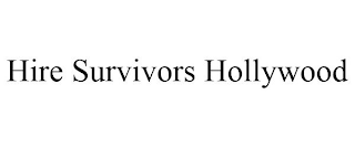 HIRE SURVIVORS HOLLYWOOD