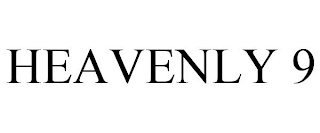 HEAVENLY 9