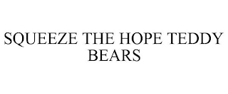 SQUEEZE THE HOPE TEDDY BEARS