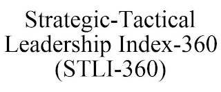 STRATEGIC-TACTICAL LEADERSHIP INDEX-360 (STLI-360)