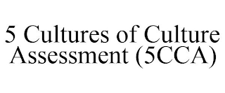 5 CULTURES OF CULTURE ASSESSMENT (5CCA)