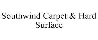 SOUTHWIND CARPET & HARD SURFACE