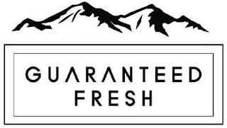 GUARANTEED FRESH