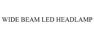 WIDE BEAM LED HEADLAMP