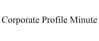 CORPORATE PROFILE MINUTE